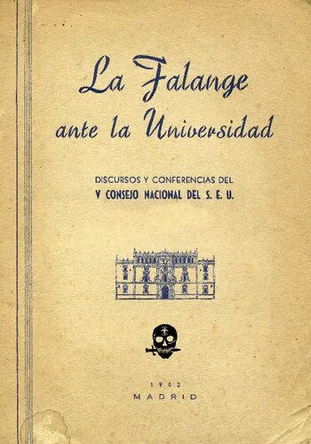 خرید و دانلود نسخه کامل کتاب La Falange ante la Universidad. Discursos y Conferencias del V Consejo Nacional del S. E. U._68e8ca8b5e20a.jpeg خرید و دانلود نسخه کامل کتاب La Falange ante la Universidad. Discursos y Conferencias del V Consejo Nacional del S. E. U.