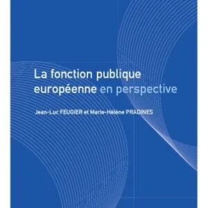 خرید و دانلود نسخه کامل کتاب La fonction publique européenne en perspective