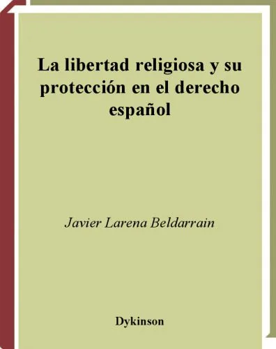 خرید و دانلود نسخه کامل کتاب La Libertad Religiosa Y Su Proteccion En El Derech (Spanish Edition)_68dedcd922af3.jpeg خرید و دانلود نسخه کامل کتاب La Libertad Religiosa Y Su Proteccion En El Derech (Spanish Edition)