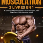 خرید و دانلود نسخه کامل کتاب 
La Maîtrise de la Musculation: Un Guide Complet pour Augmenter la Masse Musculaire, Brûler les Graisses et Obtenir un Corps Sculpté + Exercices Illustrés, ... et Plans de Régime. (French Edition)