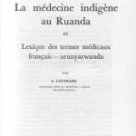 خرید و دانلود نسخه کامل کتاب La médecine indigène au Ruanda et Lexique des termes médicaux français-urunyarwanda