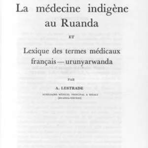 خرید و دانلود نسخه کامل کتاب La médecine indigène au Ruanda et Lexique des termes médicaux français-urunyarwanda