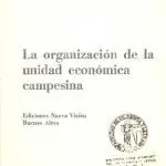 خرید و دانلود نسخه کامل کتاب La organización de la unidad económica campesina