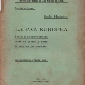 خرید و دانلود نسخه کامل کتاب La paz europea. Ensayo sociológico sobre las bases de Wilson y sobre el valor de las naciones