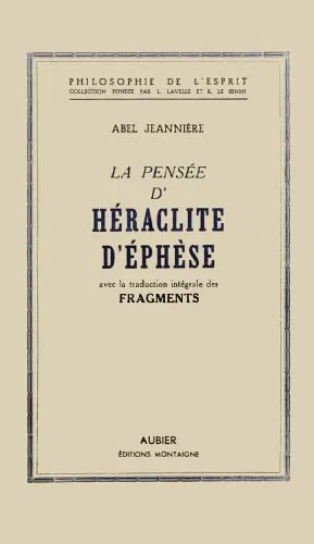 خرید و دانلود نسخه کامل کتاب La pensée d’Héraclite d’Éphèse (et la vision présocratique du monde)_68f9cdb4d36ac.jpeg خرید و دانلود نسخه کامل کتاب La pensée d’Héraclite d’Éphèse (et la vision présocratique du monde)
