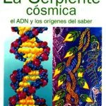 خرید و دانلود نسخه کامل کتاب La Serpiente Cosmica: El ADN Y Los Origenes Del Saber