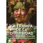 خرید و دانلود نسخه کامل کتاب La trampa de la diversidad: cómo el neoliberalismo fragmentó la identidad de la clase trabajadora