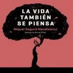 خرید و دانلود نسخه کامل کتاب La vida también se piensa