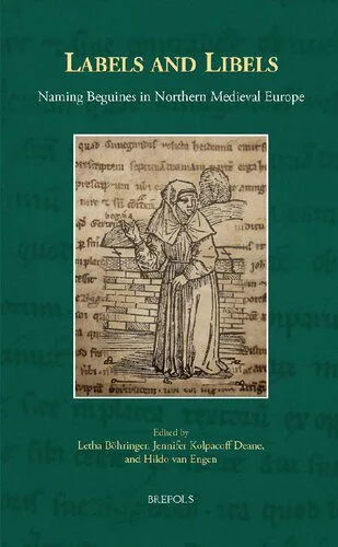 خرید و دانلود نسخه کامل کتاب Labels and Libels: Naming Beguines in Northern Medieval Europe_68cd9f88a0560.jpeg خرید و دانلود نسخه کامل کتاب Labels and Libels: Naming Beguines in Northern Medieval Europe