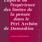 خرید و دانلود نسخه کامل کتاب L’aporie ou l’expérience des limites de la pensée dans le Péri Archôn de Damaskios