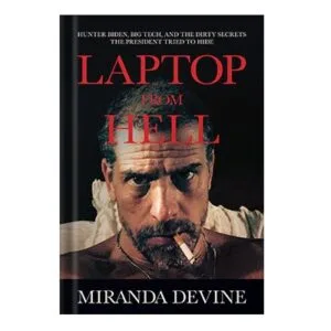 خرید و دانلود نسخه کامل کتاب Laptop from Hell: Hunter Biden, Big Tech, and the Dirty Secrets the President Tried to Hide by Miranda Devine