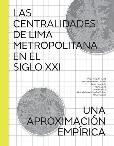 خرید و دانلود نسخه کامل کتاب Las centralidades de Lima Metropolitana en el siglo XXI : una aproximación empírica_68f81d553fed0.jpeg خرید و دانلود نسخه کامل کتاب Las centralidades de Lima Metropolitana en el siglo XXI : una aproximación empírica