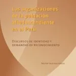 خرید و دانلود نسخه کامل کتاب Las organizaciones de la población afrodescendiente en el Perú : discursos de identidad y demandas de reconocimiento