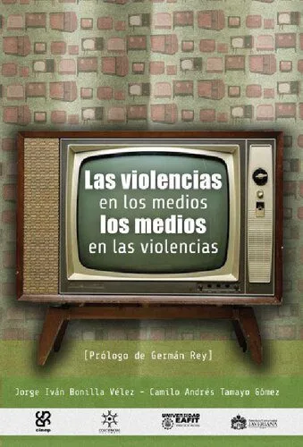خرید و دانلود نسخه کامل کتاب Las violencias en los medios, los medios en las violencias. Revisión y análisis crítico de los estudios sobre medios de comunicación y violencia en América Latina 1998-2005_68e55ae47cc47.jpeg خرید و دانلود نسخه کامل کتاب Las violencias en los medios, los medios en las violencias. Revisión y análisis crítico de los estudios sobre medios de comunicación y violencia en América Latina 1998-2005