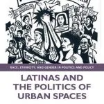 خرید و دانلود نسخه کامل کتاب Latinas and the Politics of Urban Spaces