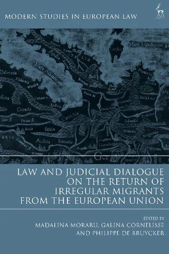خرید و دانلود نسخه کامل کتاب Law and Judicial Dialogue on the Return of Irregular Migrants from the European Union_6909717b0797d.jpeg خرید و دانلود نسخه کامل کتاب Law and Judicial Dialogue on the Return of Irregular Migrants from the European Union