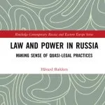 خرید و دانلود نسخه کامل کتاب Law and Power In Russia: Making Sense Of Quasi-Legal Practices