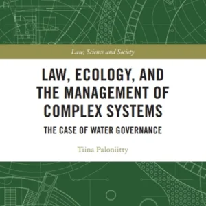 خرید و دانلود نسخه کامل کتاب 
Law, Ecology, and the Management of Complex Systems: The Case of Water Governance