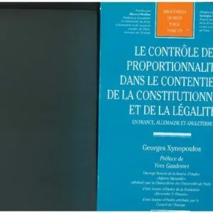 خرید و دانلود نسخه کامل کتاب Le contrôle de proportionnalité dans le contentieux de la constitutionnalité et de la légalité: En France, Allemagne et Angleterre