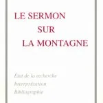 خرید و دانلود نسخه کامل کتاب Le Sermon sur la Montagne. Etat de la recherche, Interprétation, Bibliographie