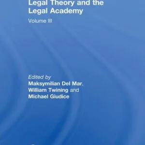 خرید و دانلود نسخه کامل کتاب Legal Theory and the Legal Academy: Volume III