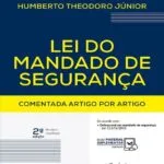 خرید و دانلود نسخه کامل کتاب Lei do Mandado de Segurança comentada: artigo por artigo