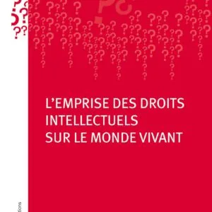 خرید و دانلود نسخه کامل کتاب L’emprise des droits intellectuels sur le monde vivant