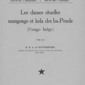 خرید و دانلود نسخه کامل کتاب Les danses rituelles mungonge et kela des ba-Pende (Congo belge)