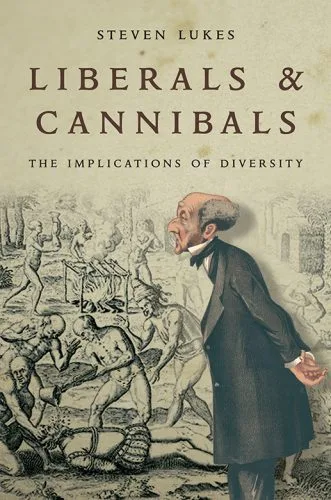 خرید و دانلود نسخه کامل کتاب Liberals and Cannibals: The Implications of Diversity_68ec2251a204a.jpeg خرید و دانلود نسخه کامل کتاب Liberals and Cannibals: The Implications of Diversity