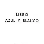 خرید و دانلود نسخه کامل کتاب Libro azul y blanco