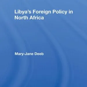 خرید و دانلود نسخه کامل کتاب Libya’s Foreign Policy in North Africa