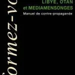 خرید و دانلود نسخه کامل کتاب Libye, OTAN et médiamensonges : Manuel de contre-propagande