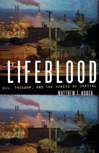 خرید و دانلود نسخه کامل کتاب Lifeblood: Oil, Freedom, And The Forces Of Capital