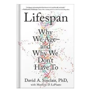 خرید و دانلود نسخه کامل کتاب Lifespan Why We Age—and Why We Dont Have To by David A. Sinclair