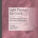 خرید و دانلود نسخه کامل کتاب Light Through the Crack: The Meaning of Life in the Face of Adversity