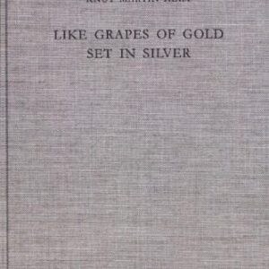 خرید و دانلود نسخه کامل کتاب Like Grapes of Gold Set in Silver: An Interpretation of Proverbial Clusters in Proverbs 10:1—22:16