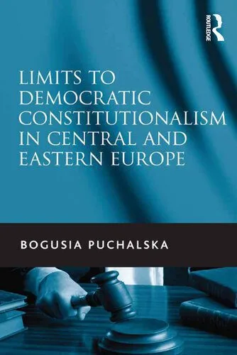 خرید و دانلود نسخه کامل کتاب Limits to Democratic Constitutionalism in Central and Eastern Europe_68e7e91c63e40.jpeg خرید و دانلود نسخه کامل کتاب Limits to Democratic Constitutionalism in Central and Eastern Europe