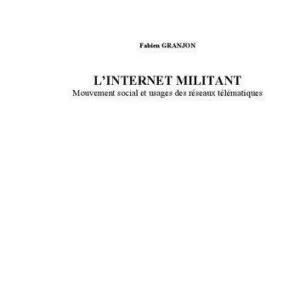 خرید و دانلود نسخه کامل کتاب L’Internet militant : Mouvement social et usage des réseaux télématiques