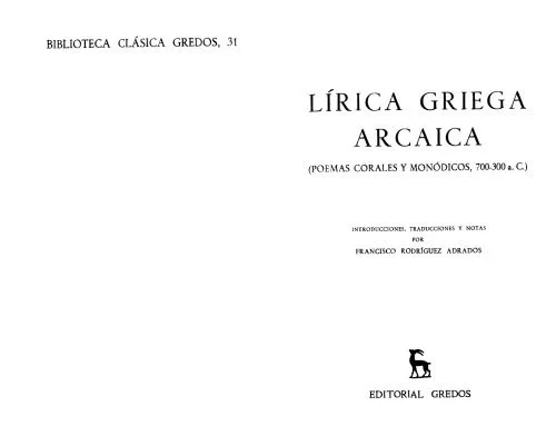 خرید و دانلود نسخه کامل کتاب Lírica griega arcaica. Poemas corales y monódicos del 700 al 300 a.c_68fd1e68286be.jpeg خرید و دانلود نسخه کامل کتاب Lírica griega arcaica. Poemas corales y monódicos del 700 al 300 a.c