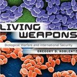 خرید و دانلود نسخه کامل کتاب Living Weapons: Biological Warfare and International Security