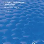 خرید و دانلود نسخه کامل کتاب Lobbying in the European Commission: The Case of Air Transport