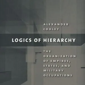 خرید و دانلود نسخه کامل کتاب Logics of Hierarchy: The Organization of Empires, States, and Military Occupations
