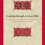 خرید و دانلود نسخه کامل کتاب Looking Through a Glass Bible: Postdisciplinary Biblical Interpretations from the Glasgow School