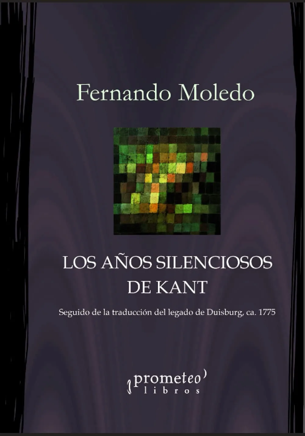خرید و دانلود نسخه کامل کتاب Los años silenciosos de Kant: Aspectos de la génesis de la Deducción Trascendental en la década de 1770. Seguido de la traducción del Legado de Duisburg (ca. 1775)_68faa90a036a7.jpeg خرید و دانلود نسخه کامل کتاب Los años silenciosos de Kant: Aspectos de la génesis de la Deducción Trascendental en la década de 1770. Seguido de la traducción del Legado de Duisburg (ca. 1775)