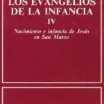 خرید و دانلود نسخه کامل کتاب Los EVANGELIOS DE LA INFANCIA IV Nacimiento e infancia de Jesus en San Mateo