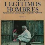 خرید و دانلود نسخه کامل کتاب Los legítimos hombres: approximación antropológica al grupo tojolabal
