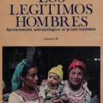 خرید و دانلود نسخه کامل کتاب Los legítimos hombres: aproximación antropológica al grupo tojolabal