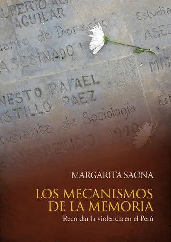 خرید و دانلود نسخه کامل کتاب Los mecanismos de la memoria : recordar la violencia en el Perú_68f888fada9d8.jpeg خرید و دانلود نسخه کامل کتاب Los mecanismos de la memoria : recordar la violencia en el Perú