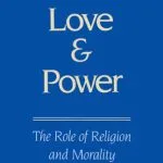 خرید و دانلود نسخه کامل کتاب Love and Power: The Role of Religion and Morality in American Politics