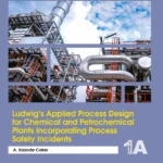 خرید و دانلود نسخه کامل کتاب 
Ludwig's Applied Process Design for Chemical and Petrochemical Plants Incorporating Process Safety Incidents: Volume 1A 5th Edition سورنا بوک